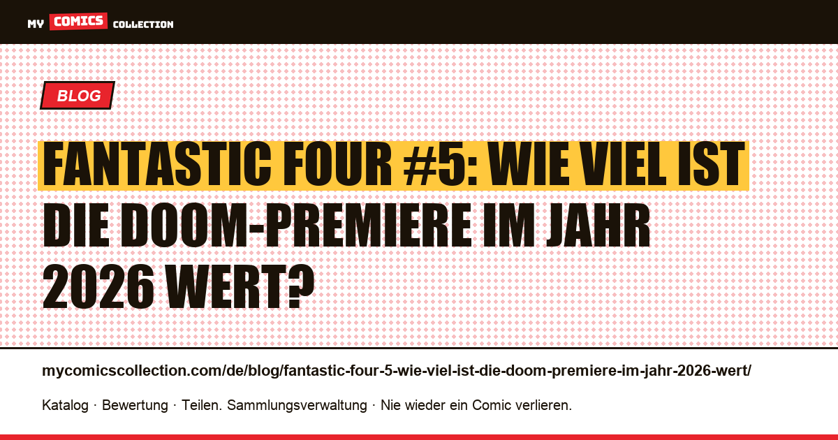 Fantastic Four #5: Wie viel ist die Doom-Premiere im Jahr 2026 wert? — Artikelillustration