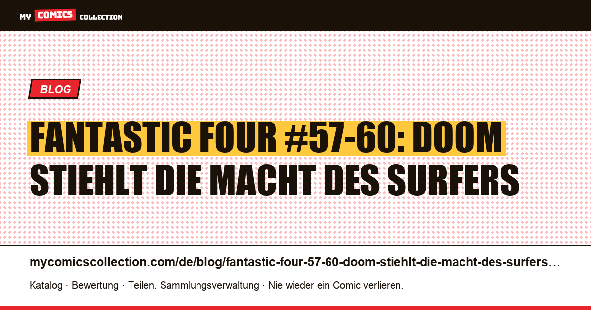Fantastic Four #57-60: Doom stiehlt die Macht des Surfers — Artikelillustration
