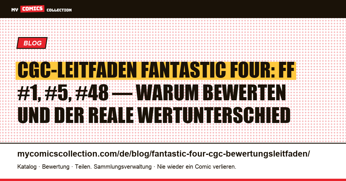 CGC-Leitfaden für die Fantastic Four: welche Schlüsselausgaben eine Bewertung wert sind und warum, Artikelillustration