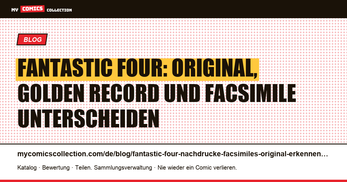 Fantastic Four: Nachdrucke, Facsimiles und Originalausgaben: Leitfaden zur Identifikation, Artikelillustration