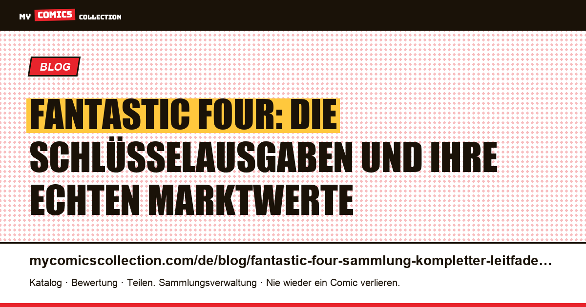 Fantastic Four: der komplette Sammlerratgeber (Schlüsselausgaben, reale Marktwerte, Strategie), Artikelillustration