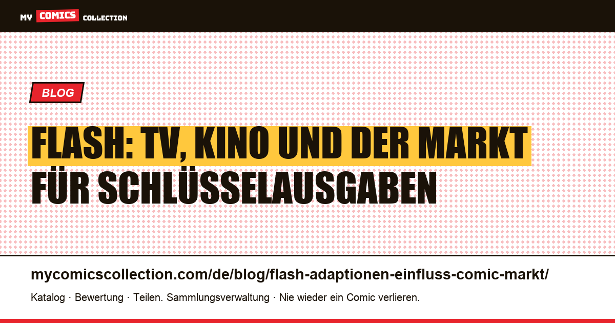 Flash: Wie die CW-Serie und der Kinofilm von 2023 den Comic-Markt veränderten, Artikelillustration