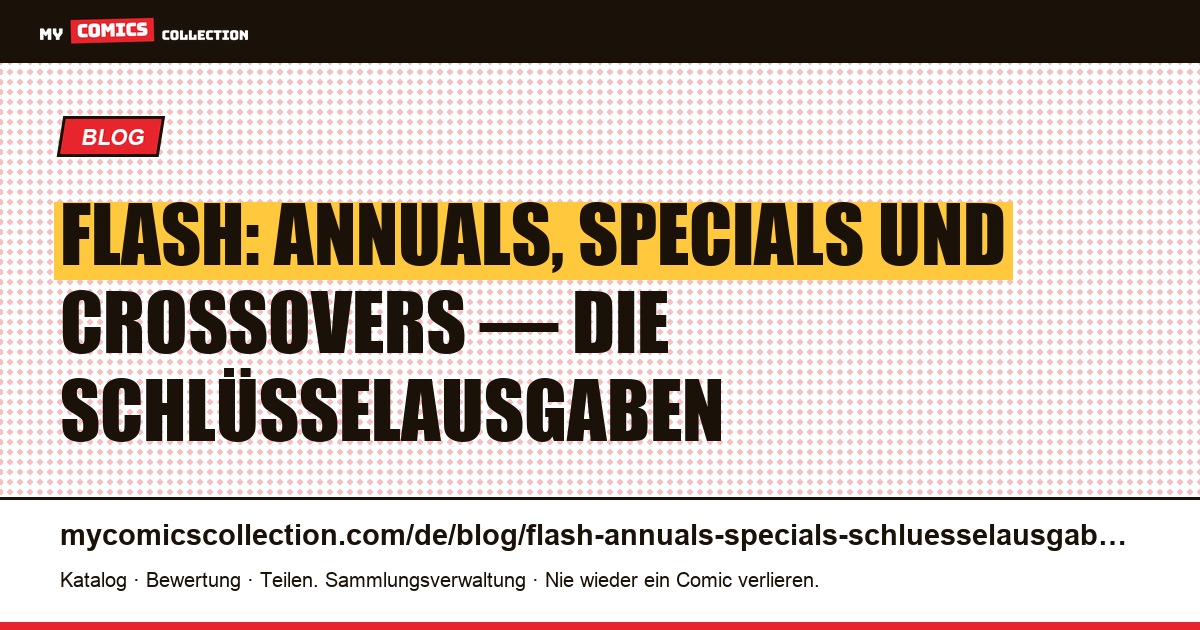 Flash: Annuals, Specials und One-Shots: die Schlüsselausgaben, die man kennen sollte, Artikelillustration