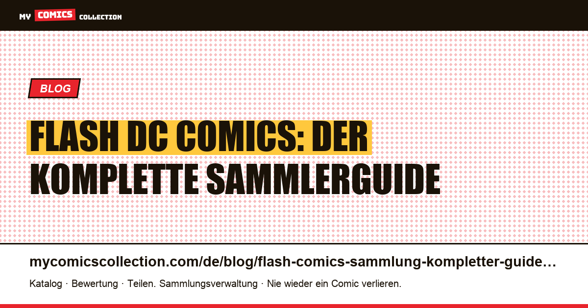 Flash DC Comics: der komplette Sammlerguide (Golden Age, Silver Age und moderne Ären), Artikelillustration