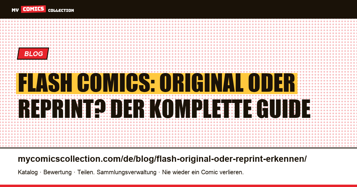 Flash Comics: wie man ein Original von einem Reprint oder einer Faksimile-Ausgabe unterscheidet, Artikelillustration