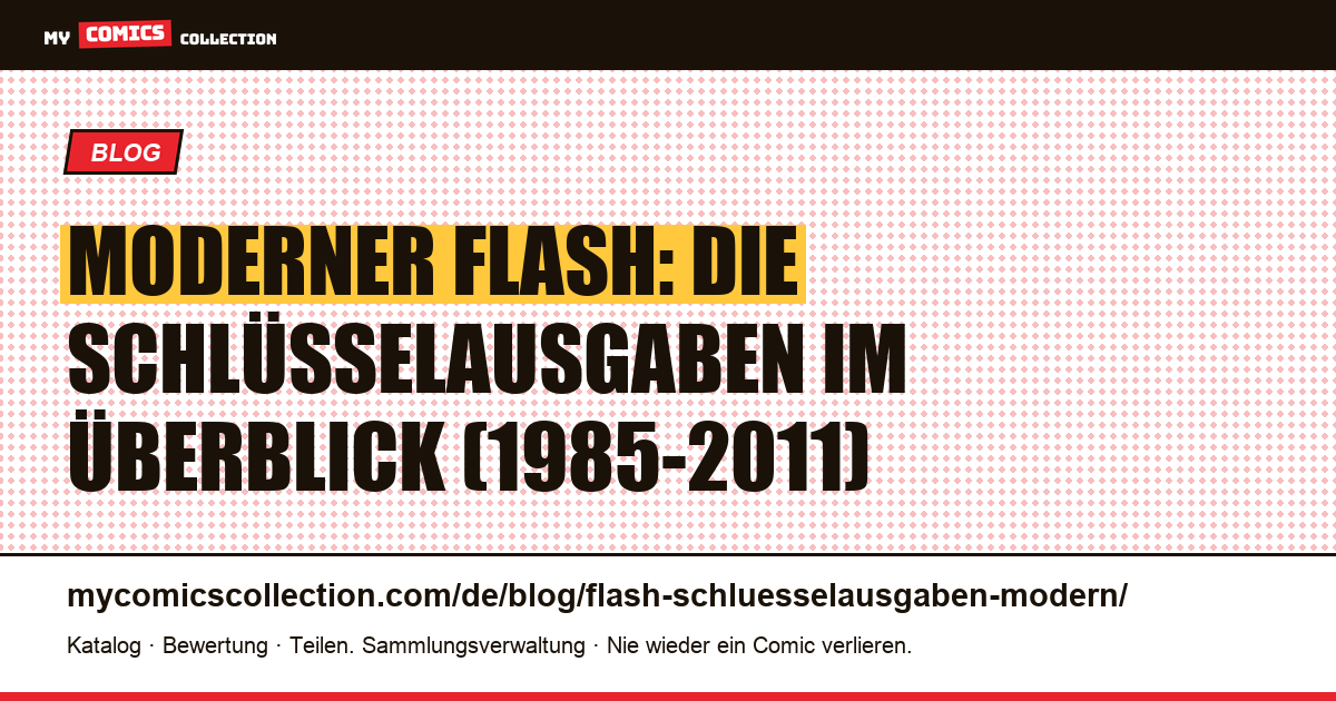 Schlüsselausgaben des modernen Flash: von Crisis #8 (1985) bis Flashpoint (2011), Artikelillustration