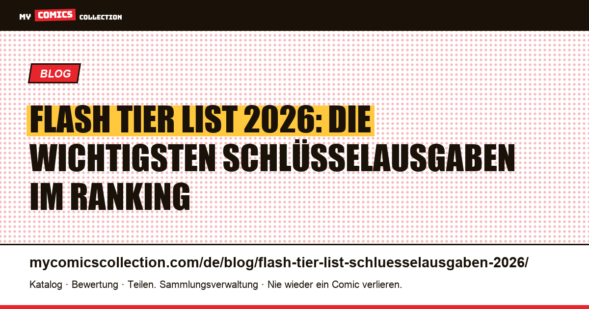 Flash Tier List 2026: die Schlüsselausgaben nach Rang, Artikelillustration