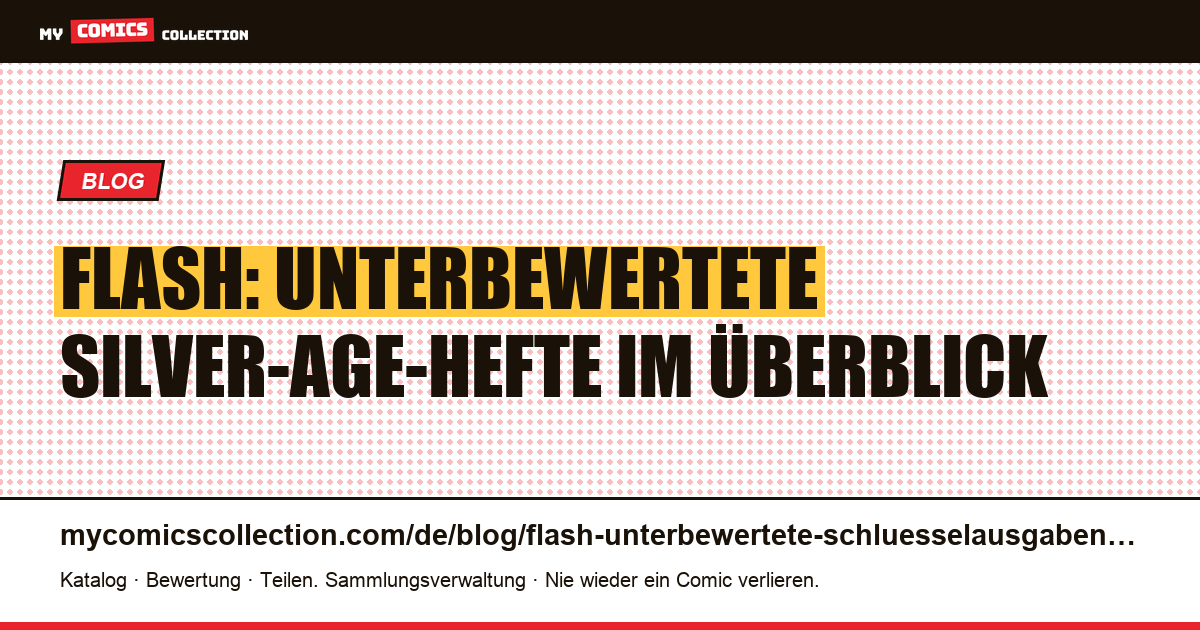 Flash: die unterbewerteten Hefte, die Ihre Aufmerksamkeit verdienen, Artikelillustration