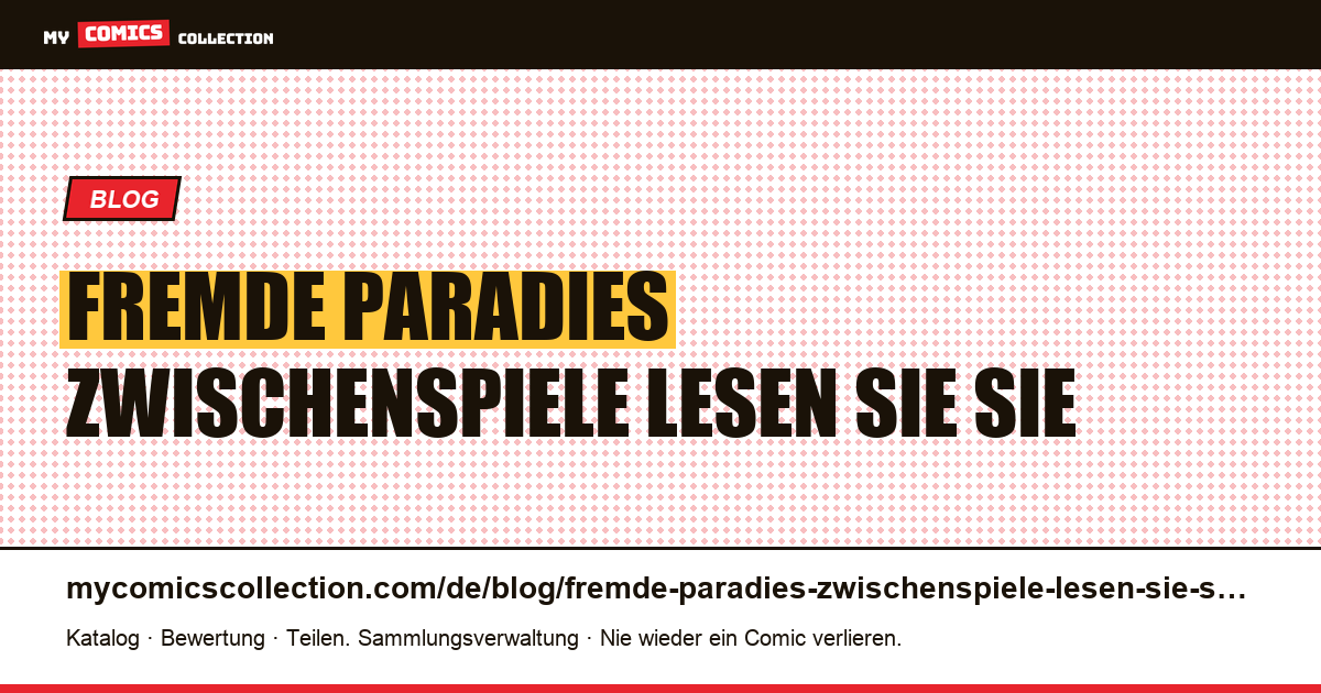 Fremde im Paradies-Zwischenspiele: Lesen Sie sie oder überspringen Sie sie — Artikelillustration