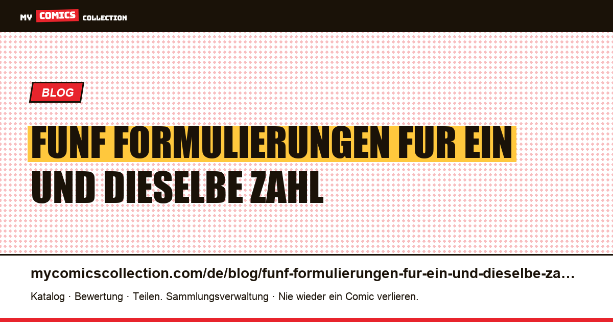 Fünf Formulierungen für ein und dieselbe Zahl — Artikelillustration