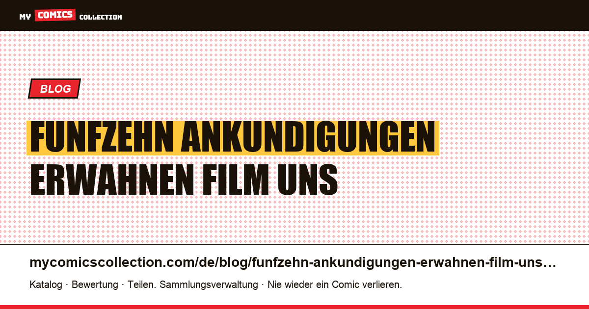 Fünfzehn Ankündigungen erwähnen den Film: Was uns diese Abwesenheit sagt — Artikelillustration
