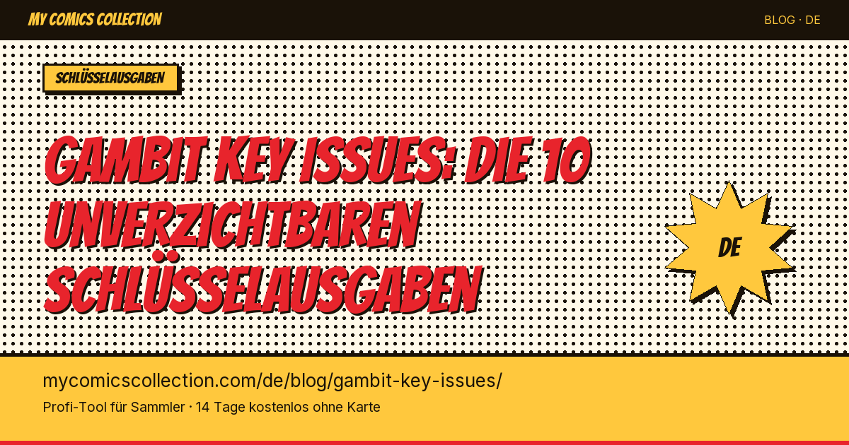 Die 10 unverzichtbaren Gambit-Key-Issues für Sammler — Artikel-Illustration