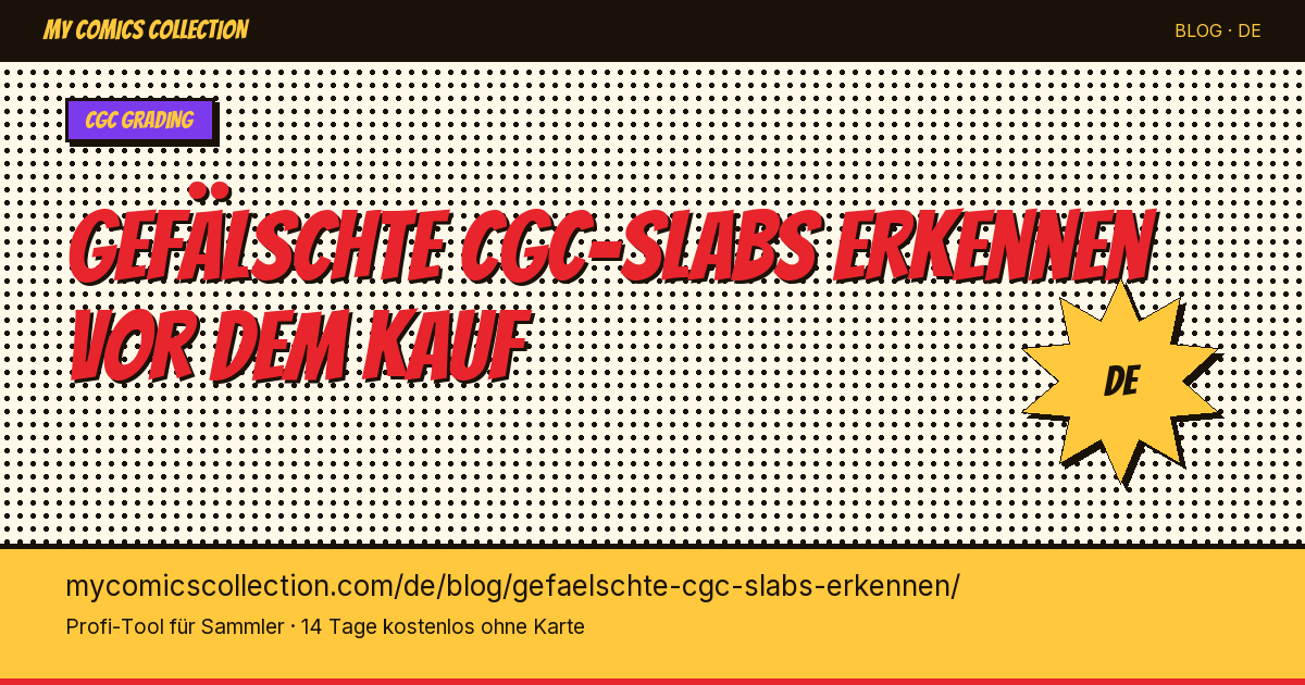 Gefälschte CGC-Slabs erkennen: der komplette Käufer-Check — Artikel-Illustration