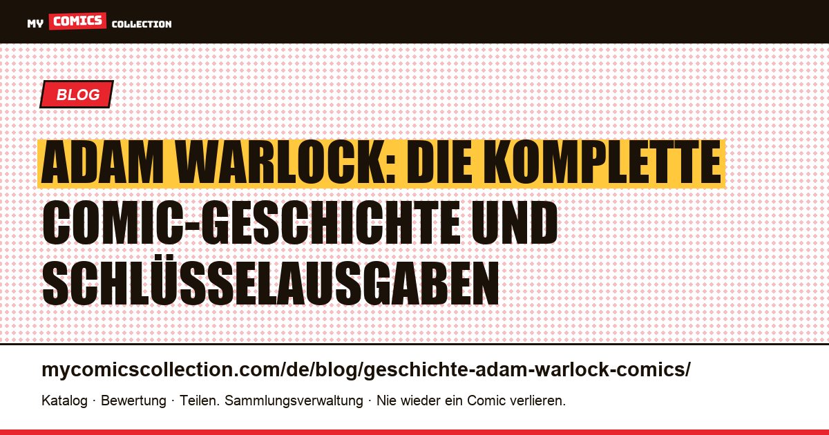 Die Geschichte von Adam Warlock: von Fantastic Four #66 bis zum MCU, Artikelillustration