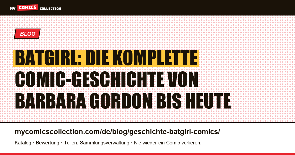 Die Geschichte von Batgirl im Comic: Ursprung, Biografie und Schlüsselausgaben, Artikelillustration