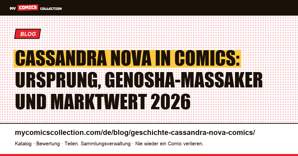 Geschichte von Cassandra Nova in Comics: Mummudrai, Genosha und Marktwert 2026, Artikelillustration