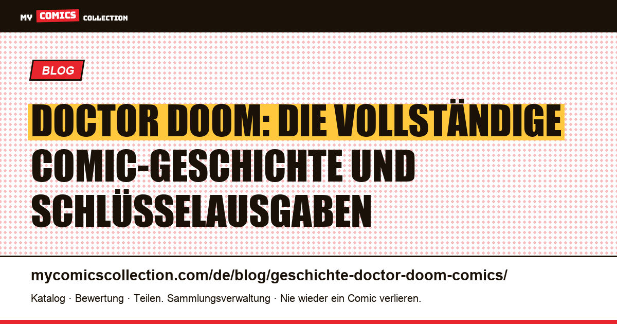 Geschichte von Doctor Doom: Biografie, Serien und Schlüsselausgaben, Artikelillustration