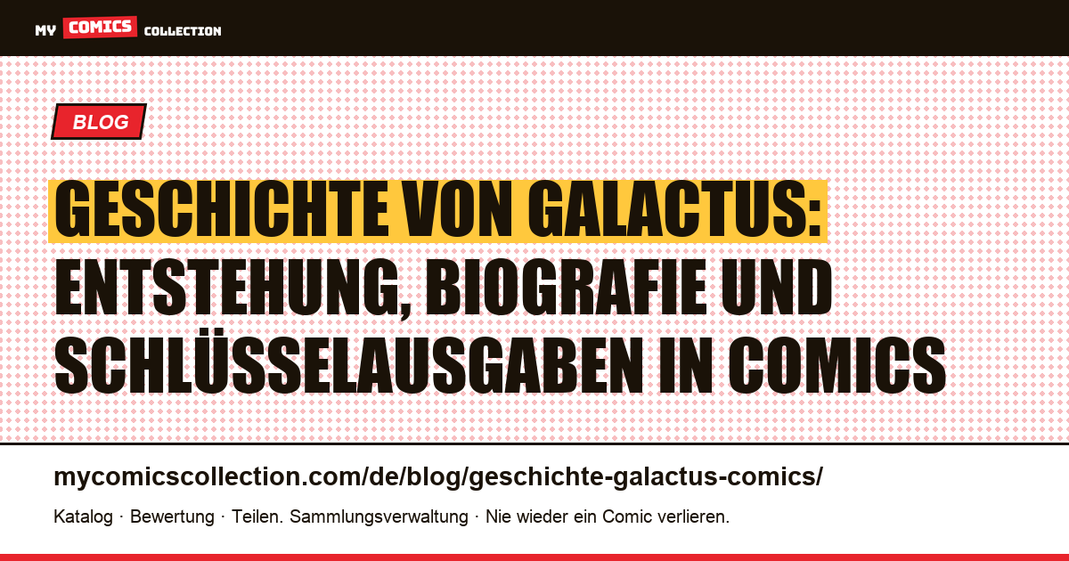 Geschichte von Galactus: Entstehung, Biografie und Schlüsselausgaben, Artikelillustration