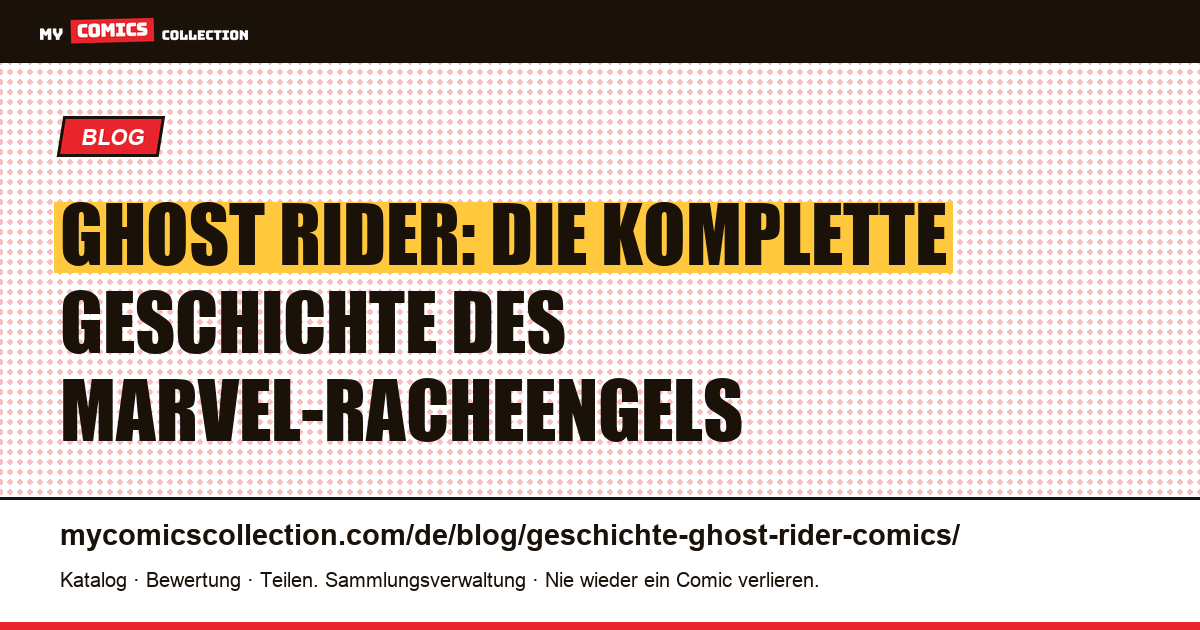Die Geschichte von Ghost Rider: Entstehung, Biografie und Schlüsselausgaben, Artikelillustration