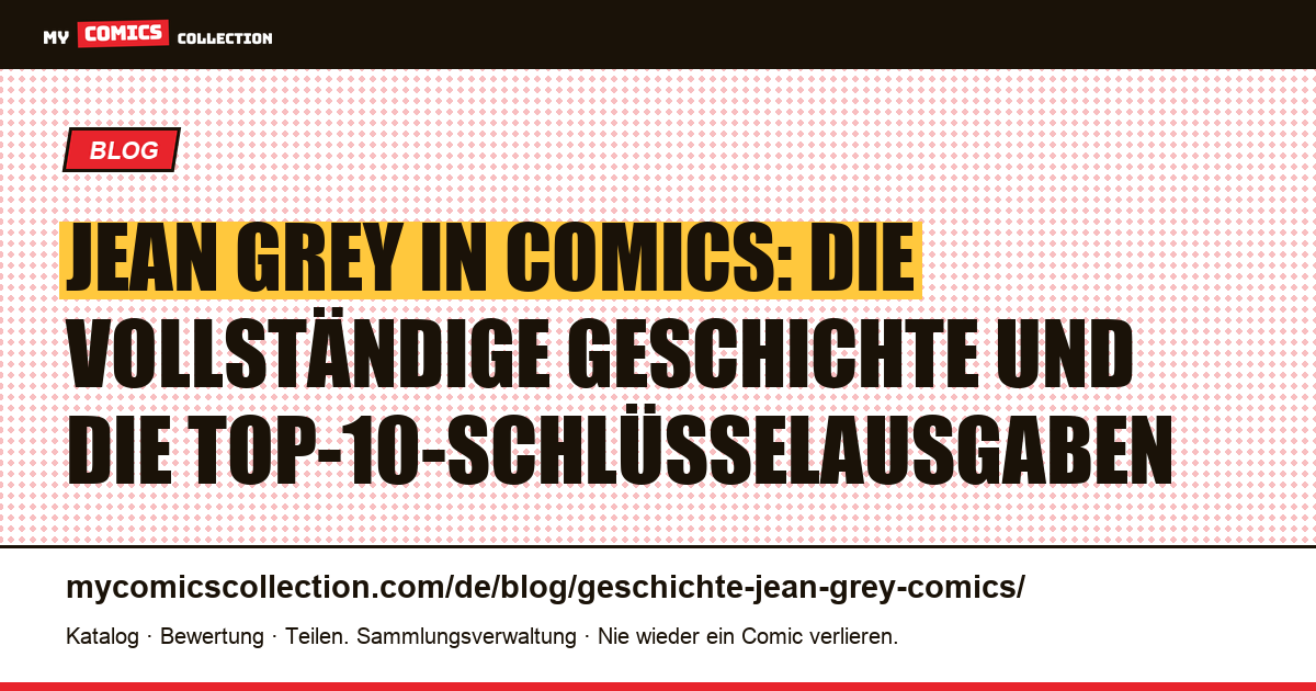 Die Geschichte von Jean Grey in Comics: Biografie, Chronologie und Schlüsselausgaben, Artikelillustration