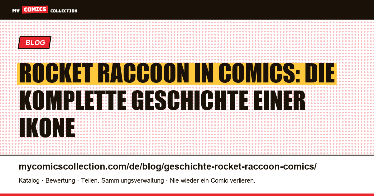 Die Geschichte von Rocket Raccoon in Comics: von Marvel Preview #7 zum MCU, Artikelillustration