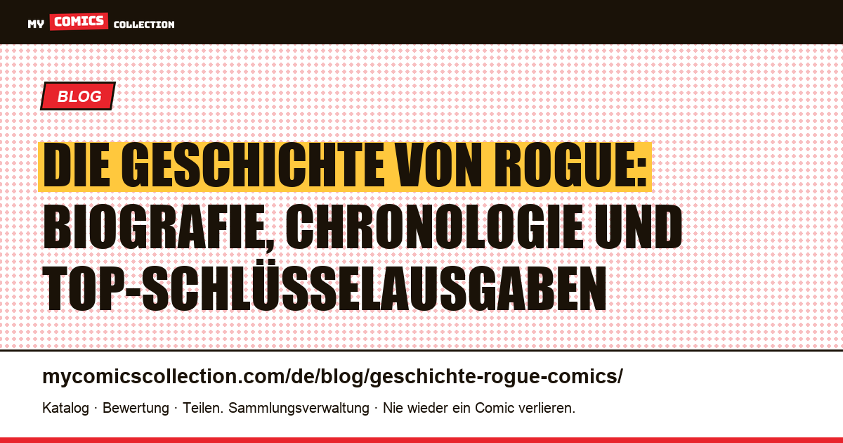 Die Geschichte von Rogue in den Comics: Biografie, Chronologie und Schlüsselausgaben, Artikelillustration