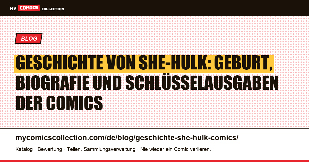Geschichte von She-Hulk: Geburt, Biografie und Schlüsselausgaben, Artikelillustration