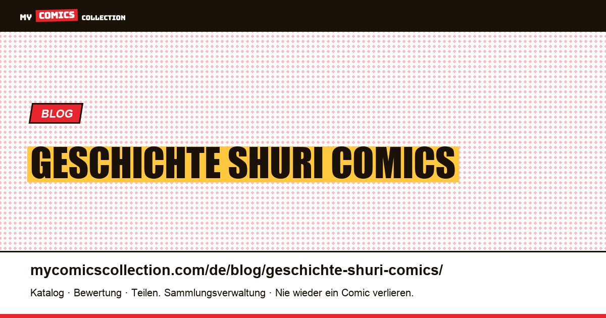 Geschichte Shuri Comics — Artikelillustration