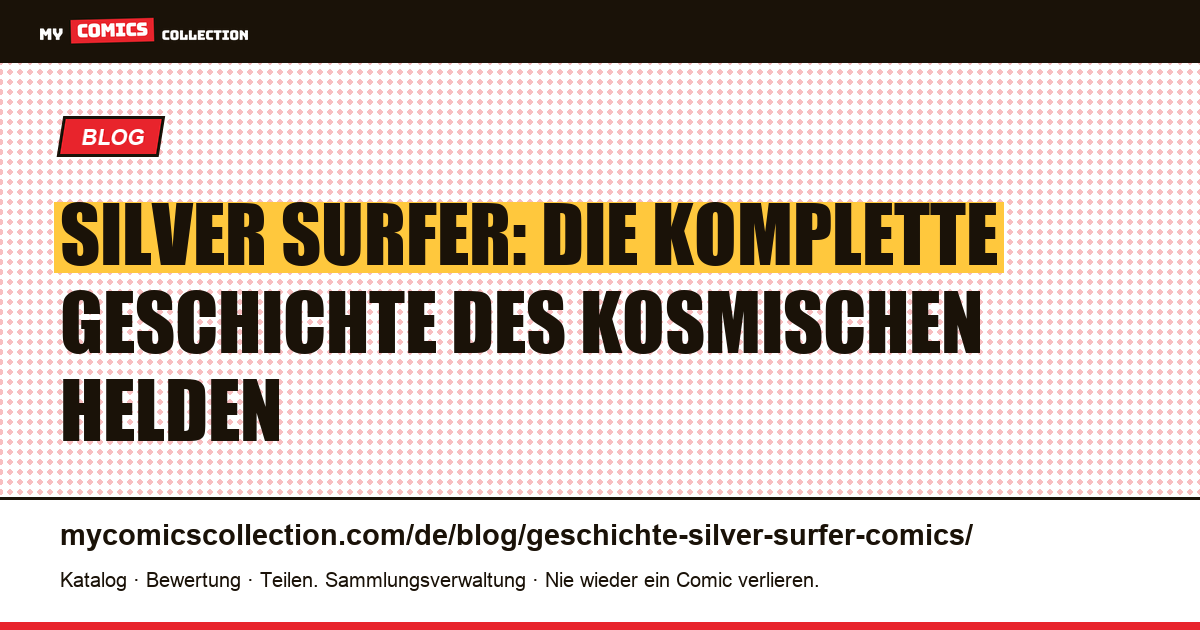 Die Geschichte von Silver Surfer: Biografie, Serien und Schlüsselausgaben, Artikelillustration