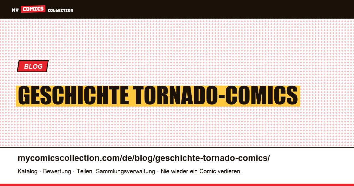 Geschichte Tornado-Comics — Artikelillustration