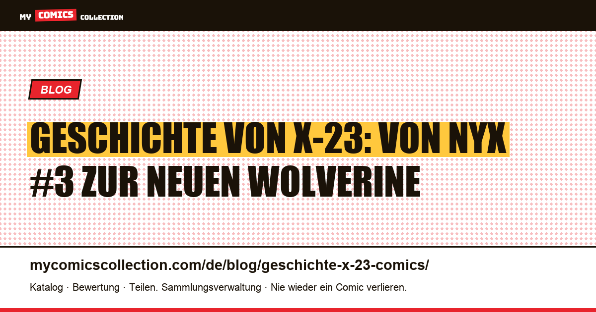 Geschichte von X-23: Ursprung, Biografie und Schlüsselausgaben, Artikelillustration