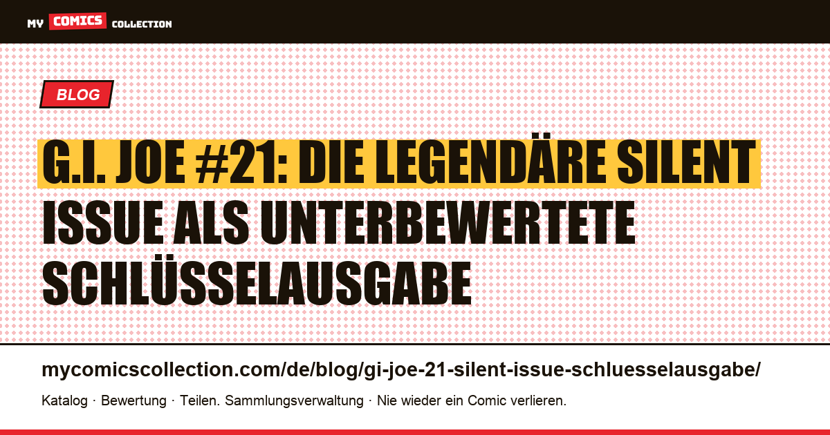 G.I. Joe #21 : Die Silent Issue, die zur unterbewertesten Schlüsselausgabe der 80er wird, Artikelillustration