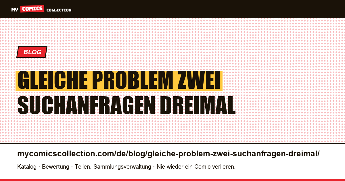 Das gleiche Problem, zwei Suchanfragen, dreimal Unterschied — Artikelillustration
