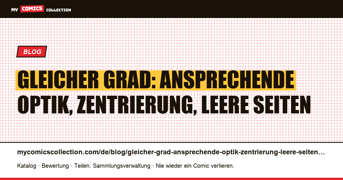 Gleicher Grad: ansprechende Optik, Zentrierung, leere Seiten — Artikelillustration