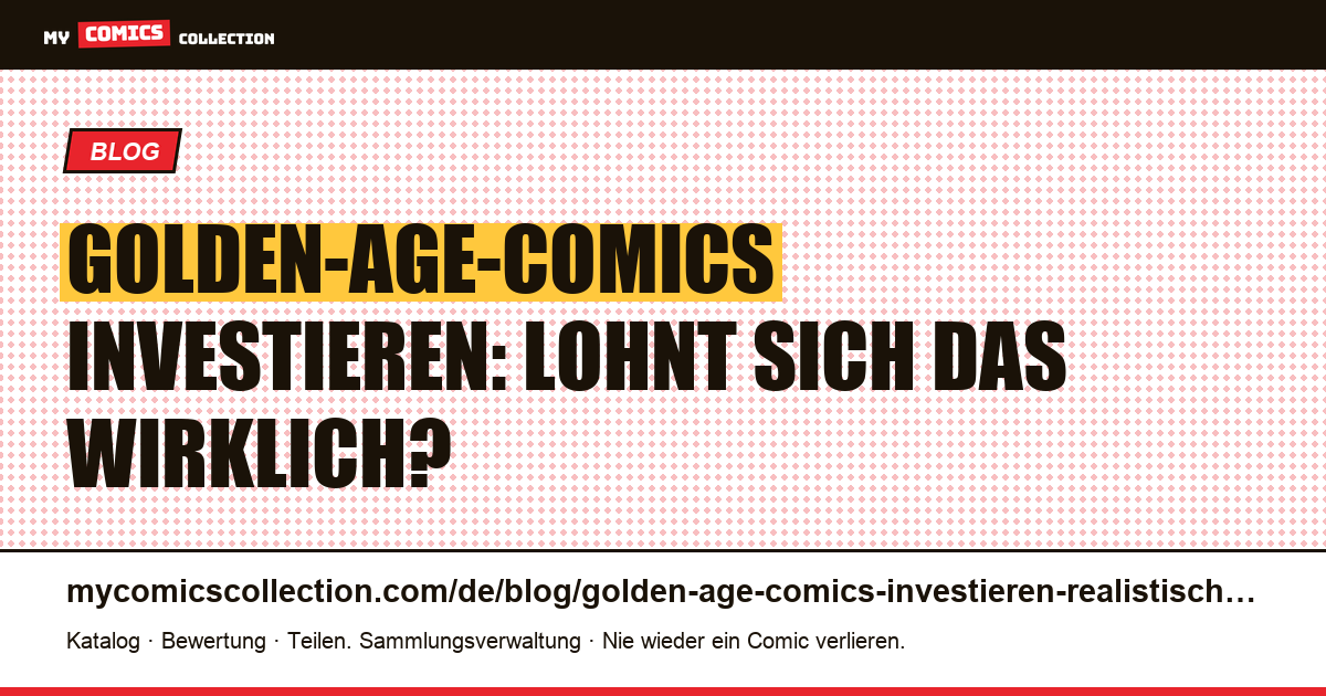 Golden-Age-Comics investieren: der realistische Marktcheck, Artikelillustration
