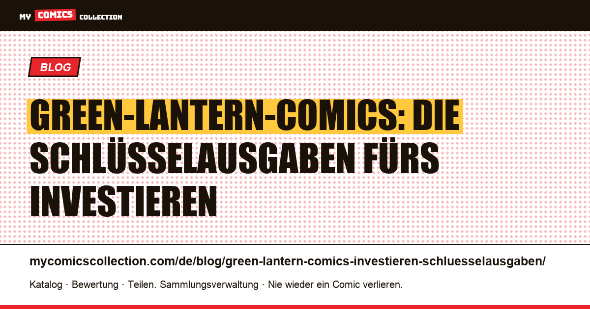 In Green-Lantern-Comics investieren: Schlüsselausgaben, Marktpreise und Risiken, Artikelillustration