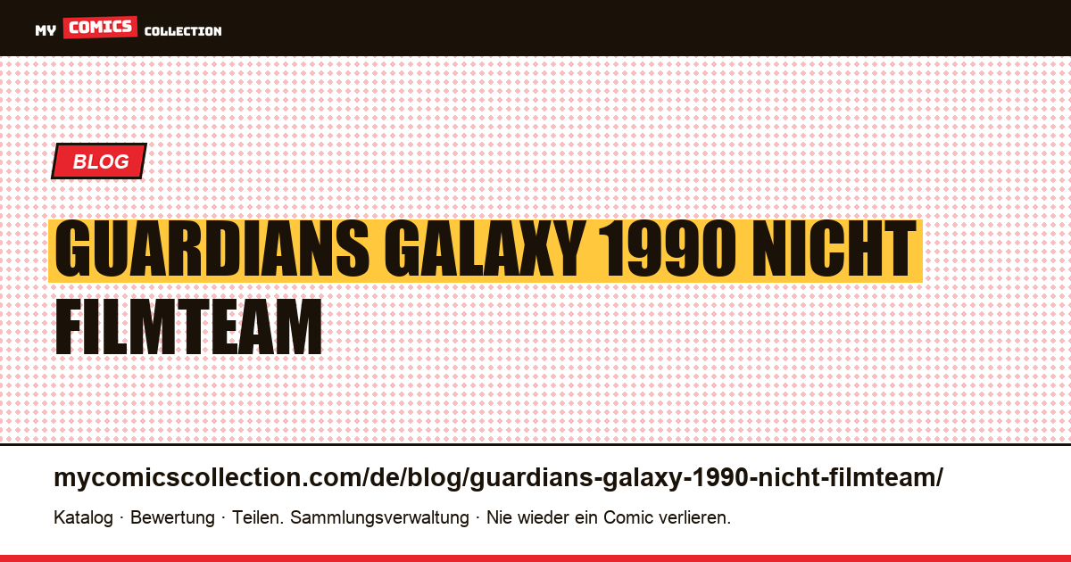 Guardians of the Galaxy 1990: nicht das Filmteam — Artikelillustration