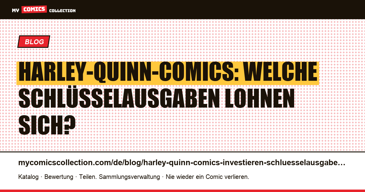 In Harley-Quinn-Comics investieren: Welche Schlüsselausgaben sind wertvoll?, Artikelillustration