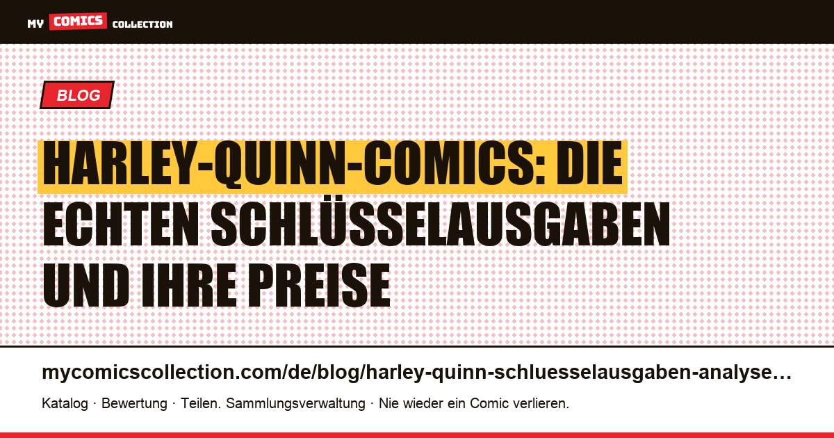 Harley Quinn: Schlüsselausgaben und Marktpreise (Batman Adventures #12, Mad Love), Artikelillustration