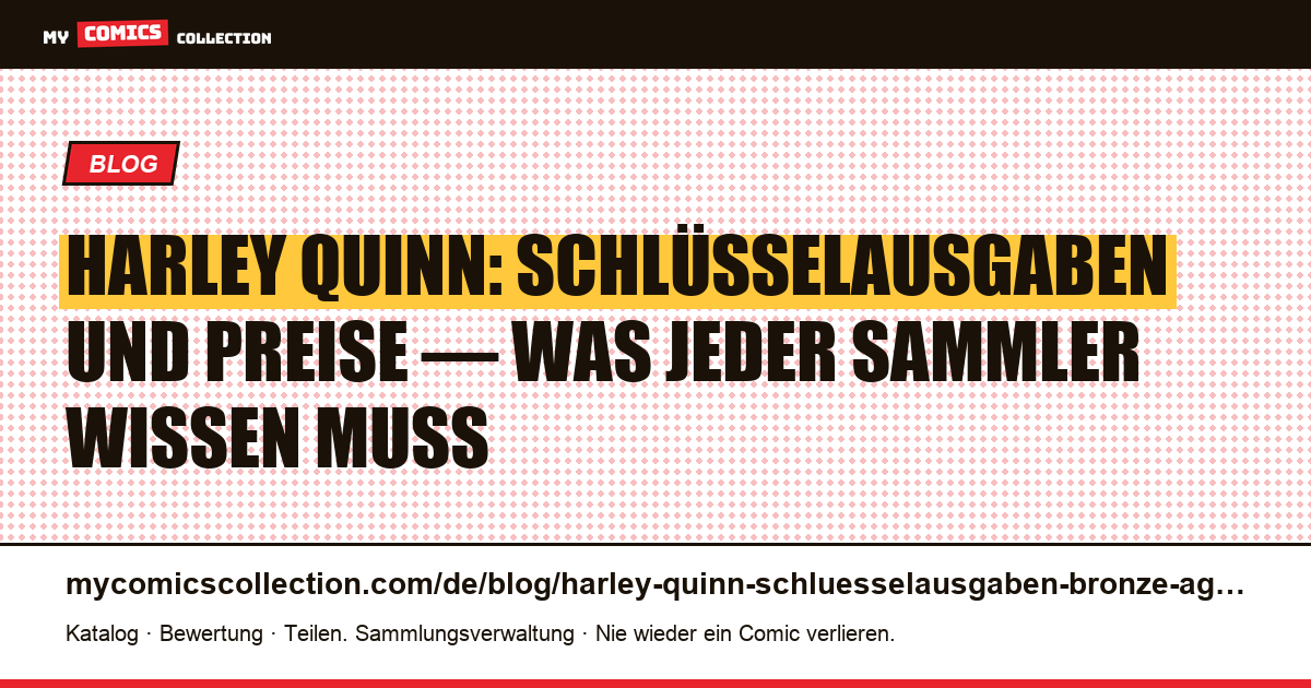 Harley-Quinn-Schlüsselausgaben: die Wahrheit über das Bronze Age (und die echten Grails für Sammler), Artikelillustration