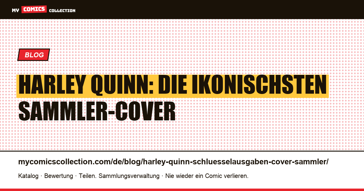 Harley Quinn: die wichtigsten Cover und Schlüsselausgaben für Sammler, Artikelillustration