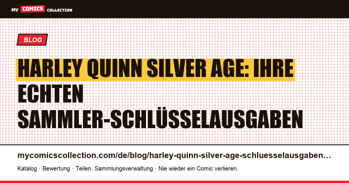 Harley-Quinn-Schlüsselausgaben Silver Age: die Wahrheit über ihre Ära und ihre wahren Schlüsselausgaben, Artikelillustration