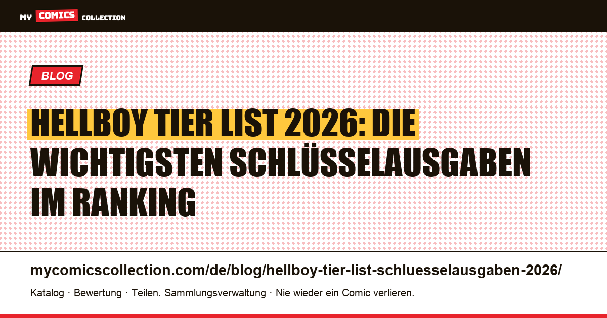 Hellboy Tier List: Die Schlüsselausgaben 2026, Artikelillustration