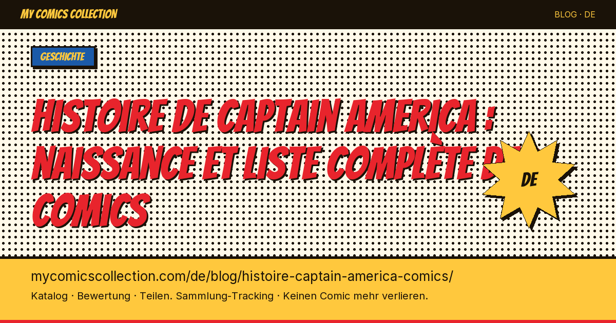 Captain America: Entstehung und vollständige Comic-Liste — Artikelillustration