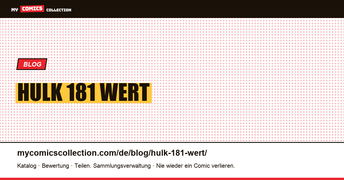 Hulk 181 Wert — Artikelillustration