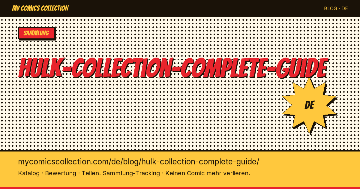 Hulk-Sammlung: Der komplette Leitfaden — Artikelillustration