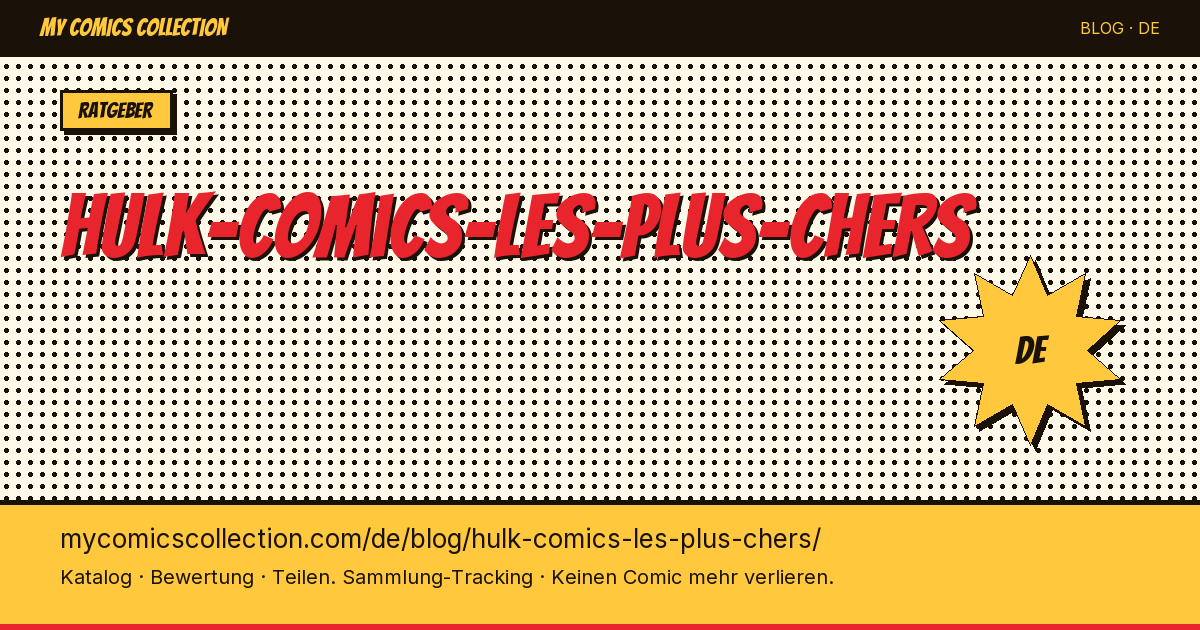 Die teuersten Hulk-Comics — Artikelillustration