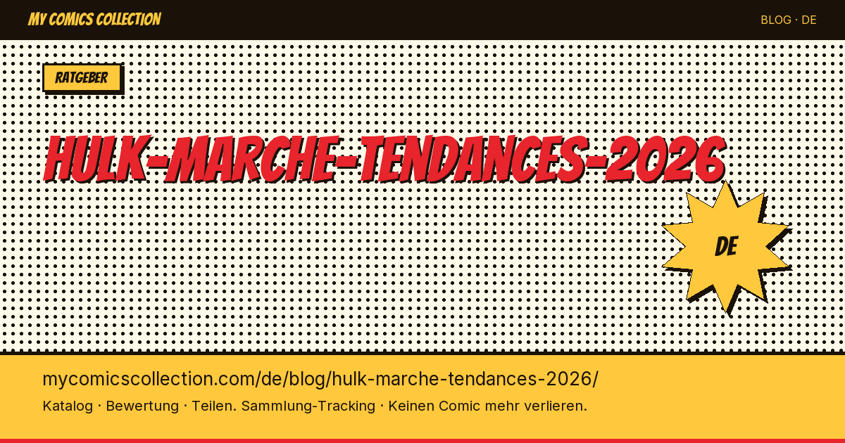 Hulk: Marktentwicklung und Trends 2026 — Artikelillustration