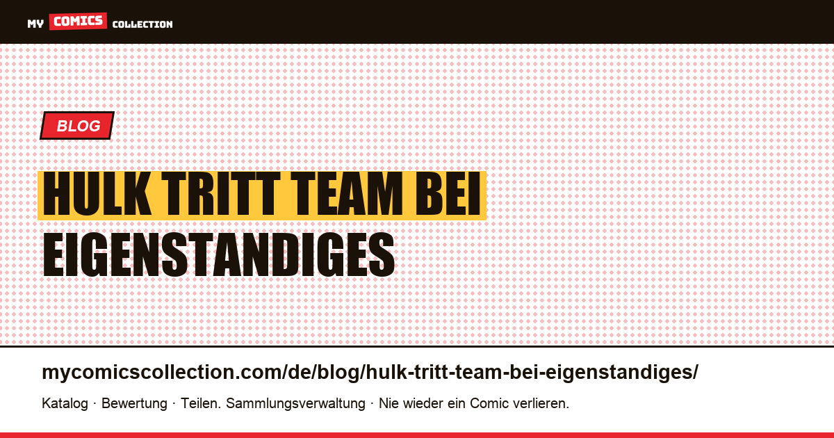 She-Hulk: „tritt dem Team bei“ ist ein eigenständiges Sammelmotiv — Artikelillustration