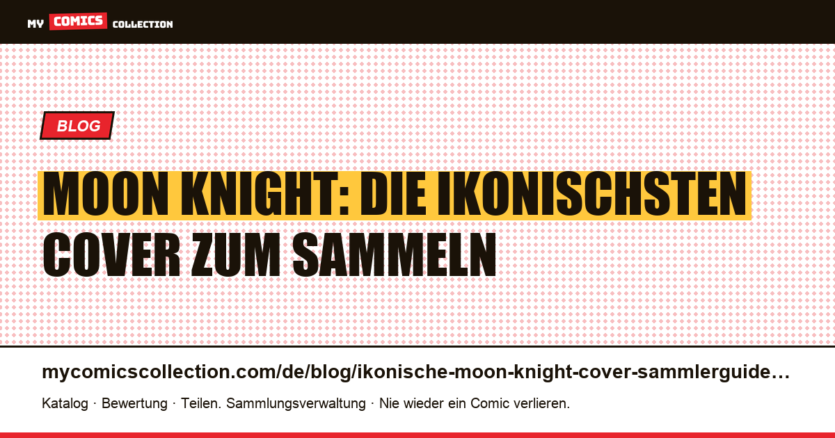 Die ikonischsten Moon-Knight-Cover für Sammler, Artikelillustration